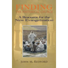 Finding the Historical Church. a Hopeful Contribution to the New Evangelization