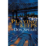 Playing For Keeps