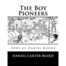 The Boy Pioneers: Sons of Daniel Boone