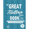 The Great Tattoo Book Vol 3. A-Z Ultimate Tattoo Design selections: ..the book you always wanted to have... and you can always use...
