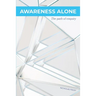 Awareness Alone: The Path of Enquiry