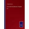 Lives of the Prime Ministers of England: Vol. I