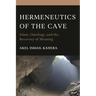 Hermeneutics of the Cave: Islam, Ontology and the Recovery of Meaning