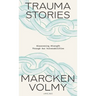 Trauma Stories: Discovering Strength Through Our Vulnerabilities