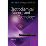 Electrochemical Science and Technology: Fundamentals and Applications