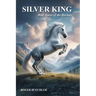 Silver King Wild Horse of the Rockies