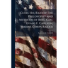 Gung Ho, Raider! The Philosophy and Methods of Brig. Gen. Evans F. Carlson, Marine Corps Raider