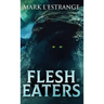 Flesh Eaters