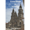 From Sarria to Santiago: A 10-Day Camino With Family and Friends