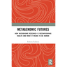Metagenomic Futures: How Microbiome Research is Reconfiguring Health and What it Means to be Human