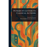 Petrarch's Letters to Classical Authors