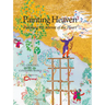 Painting Heaven: Polishing the Mirror of the Heart