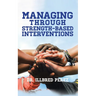 Managing Through Strength-Based Interventions
