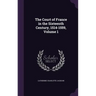 The Court of France in the Sixteenth Century, 1514-1559, Volume 1