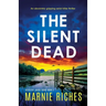 The Silent Dead: An absolutely gripping serial killer thriller