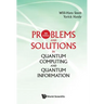 Problems and Solutions in Quantum Computing and Quantum Information (4th Edition)