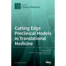 Cutting Edge Preclinical Models in Translational Medicine