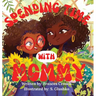 Spending Time With Mommy