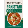 Traditional Pakistani Cookbook: 50 Authentic Recipes from Pakistan