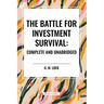 The Battle for Investment Survival: Complete and Unabridged by G. M. Loeb