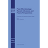 Polar Microbiology: Recent Advances and Future Perspectives
