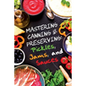 Pickles, Jams, and Sauces