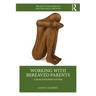 Working with Bereaved Parents: A Practitioner's Guide
