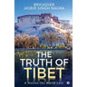 The Truth of Tibet: A Nation the World Lost