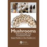 Mushrooms: Nutraceuticals and Functional Foods