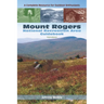 Mount Rogers National Recreation Area Guidebook: A Complete Resource for Outdoor Enthusiasts