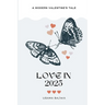 Love in 2025: A Modern Valentine's Tale