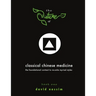 The Nature of Classical Chinese Medicine (Book 1 of 2)