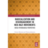 Radicalization and Disengagement in Neo-Nazi Movements: Social Psychology Perspective