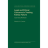 Legal and Ethical Concerns in Treating Kidney Failure: Case Study Workbook