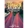 Slaying Atlanta: Stories of Powerful Women Leaving Their Mark