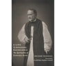 A Love Surpassing Knowledge: The Spirituality of Edward King