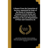 A Report From the Committee of Secrecy, Appointed by Order of the House of Commons to Examine Several Books and Papers Laid Before the House, Relating