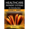 Healthcare Payment Systems: An Introduction