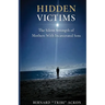 Hidden Victims: The Silent Strength of Mothers of Incarcerated Sons