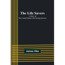 The Life Savers: A story of the United States life-saving service