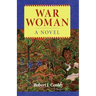 War Woman: A Novel of the Real People