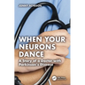 When Your Neurons Dance: A Story of a Doctor with Parkinson's Disease