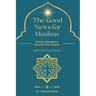 The Good News for Muslims: Quranic Quotations from the Four Gospels