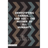 Demystifying Taboos and Sex: The Mother of All Humanity