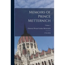 Memoirs of Prince Metternich: 1773[-1835]; Volume 1