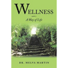 Wellness-A Way of Life