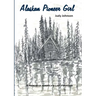 Alaskan Pioneer Girl: A Memoir of America's Last Frontier