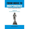 From Indus to Independence - A Trek Through Indian History: The Disintegration of Empires