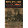 Doing Business with the Dictators: A Political History of United Fruit in Guatemala, 1899-1944