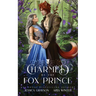 Charmed by the Fox Prince: A Rapunzel Retelling